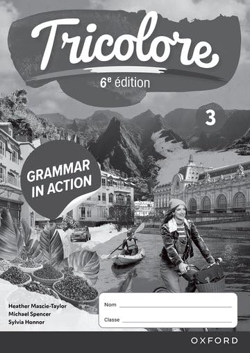 IISM | NEW Tricolore 6e édition Grammar in Action Workbook 3 - Mascie Taylor - 9781382045315 - Oxford