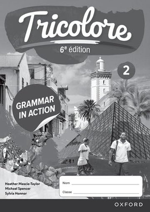 IISM | NEW Tricolore 6e édition Grammar in Action Workbook 2 - Mascie Taylor - 9781382045278 - Oxford