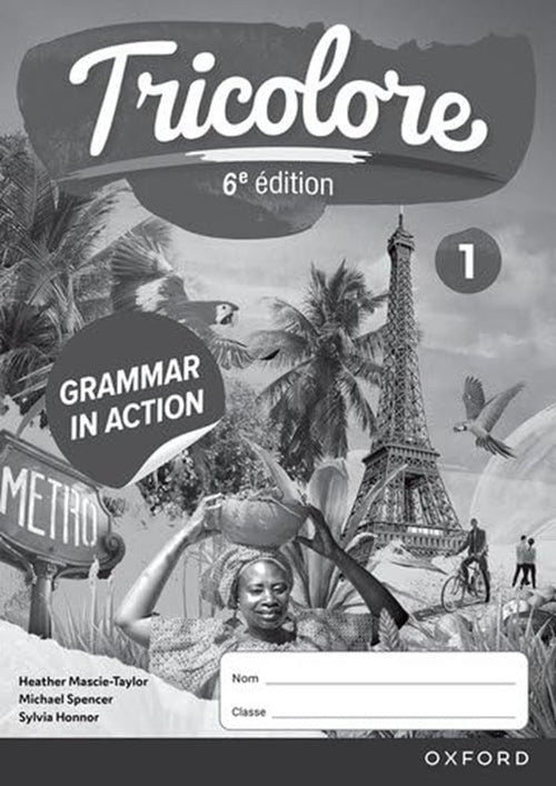 IISM | NEW Tricolore 6e édition Grammar in Action Workbook 1 - Mascie Taylor - 9781382045230 - Oxford