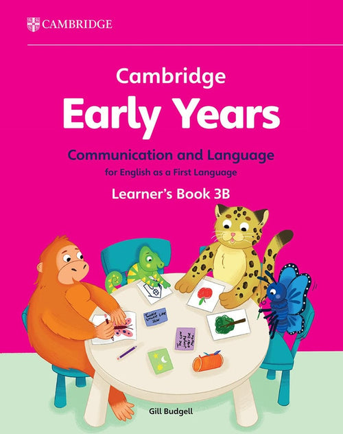 JT | Cambridge Early Years Communication and Language for English as a First Language Learners Book 3B