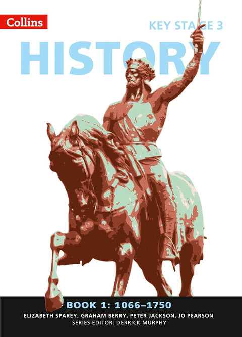 JT | Collins Key Stage 3 History — Book 1: 1066–1750