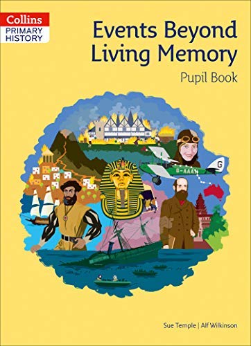 JT | Collins Primary History Events Beyond Living Memory Pupil Book