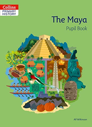 JT | Collins Primary History The Maya Pupil Book