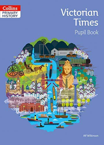 JT | Collins Primary History The Victorian Times Pupil Book