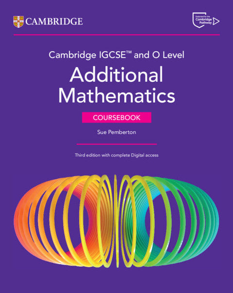 JT | Cambridge IGCSE and O Level Additional Mathematics Coursebook with Digital Version and Cambridge Online Mathematics