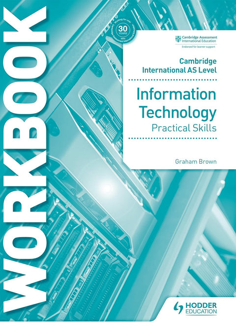 ISH | Cambridge International AS Level Information Technology Skills Workbook