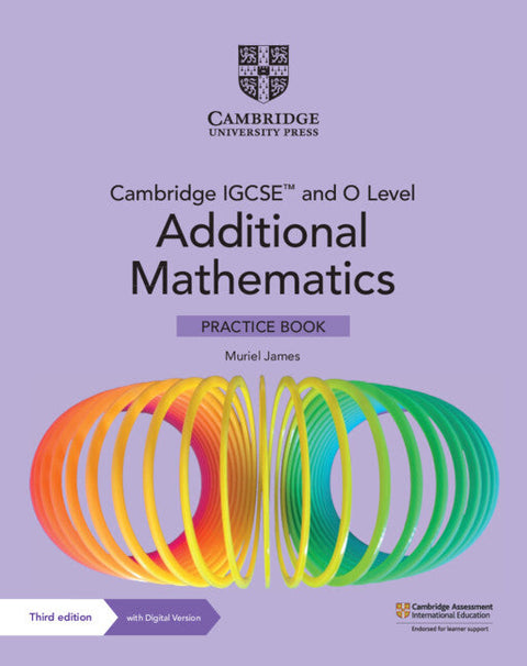 PISM | Cambridge IGCSE and O Level Additional Mathematics Practice Book with Digital Version (2 Years' Access) - Muriel James - 9781009293754 - Cambridge