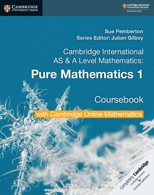IISM | Cambridge International AS & A Level Mathematics Pure Mathematics 1 Coursebook with Cambridge Online Mathematics - 9781108562898 - CUP