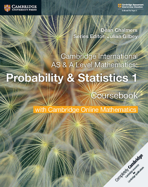 IISM | Cambridge International AS & A Level Mathematics Probability & Statistics 1 Coursebook with Cambridge Online Mathematics (2 Years) - Chalmers - 9781108610827 - CUP