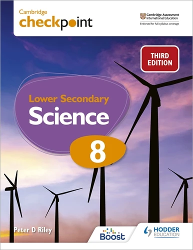 MIS | Cambridge Checkpoint Lower Secondary Science Students Book 8 : 3rd Edition - Riley - 9781398302099 - Hodder