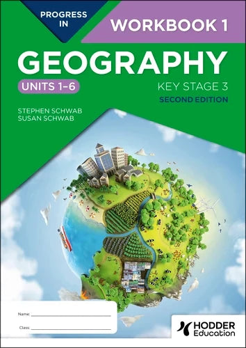 IISM | Progress in Geography: Key Stage 3, Second Edition: Workbook 1 (Units 1–6)- 9781398378902 - Hodder Education