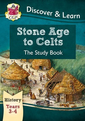 MIS | KS2 History Discover & Learn: Stone Age to Celts Study Book (Years 3 & 4) - 9781782941958 - CGP